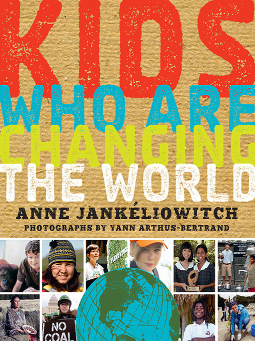 Title details for Kids Who Are Changing the World by Anne Jankéliowitch - Wait list